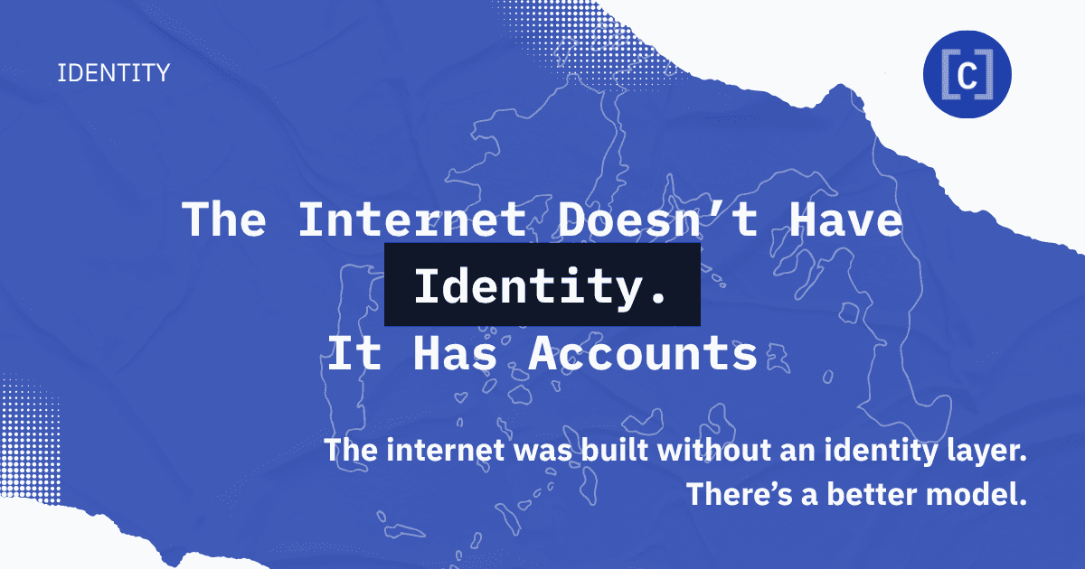 The Internet Doesn’t Have Identity — It Has Accounts